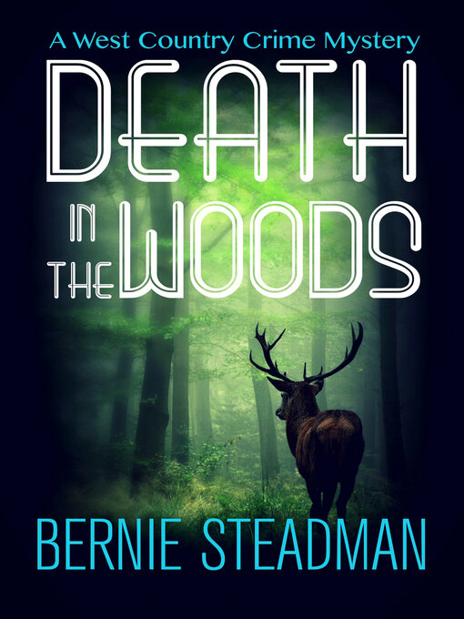 Title details for Death in the Woods by Bernie Steadman - Available